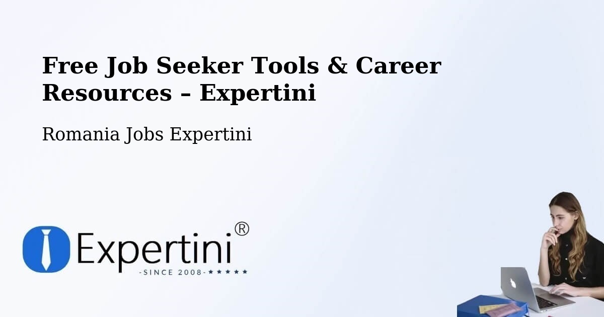 Free Job Seeker Tools & Career Resources – Comuna Lupeni - Comuna Lupeni, Romania Jobs Expertini